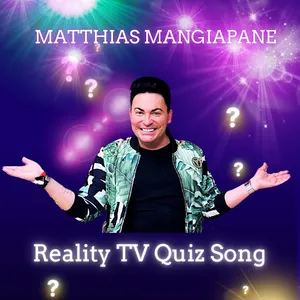 Matthias Mangiapane - Reality TV Quiz Song